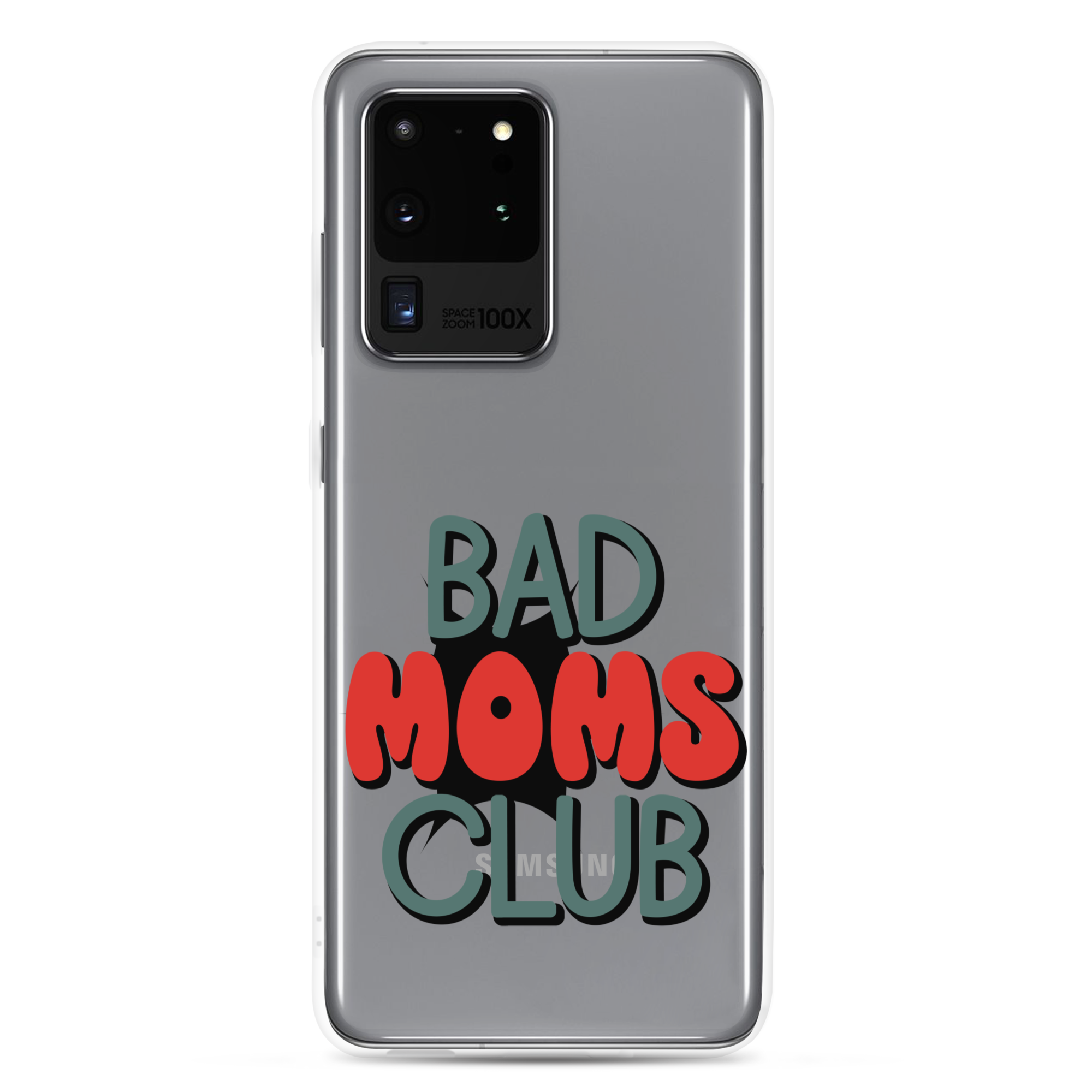 Bad Moms Club Clear Case for Samsung®