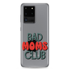 Bad Moms Club Clear Case for Samsung®