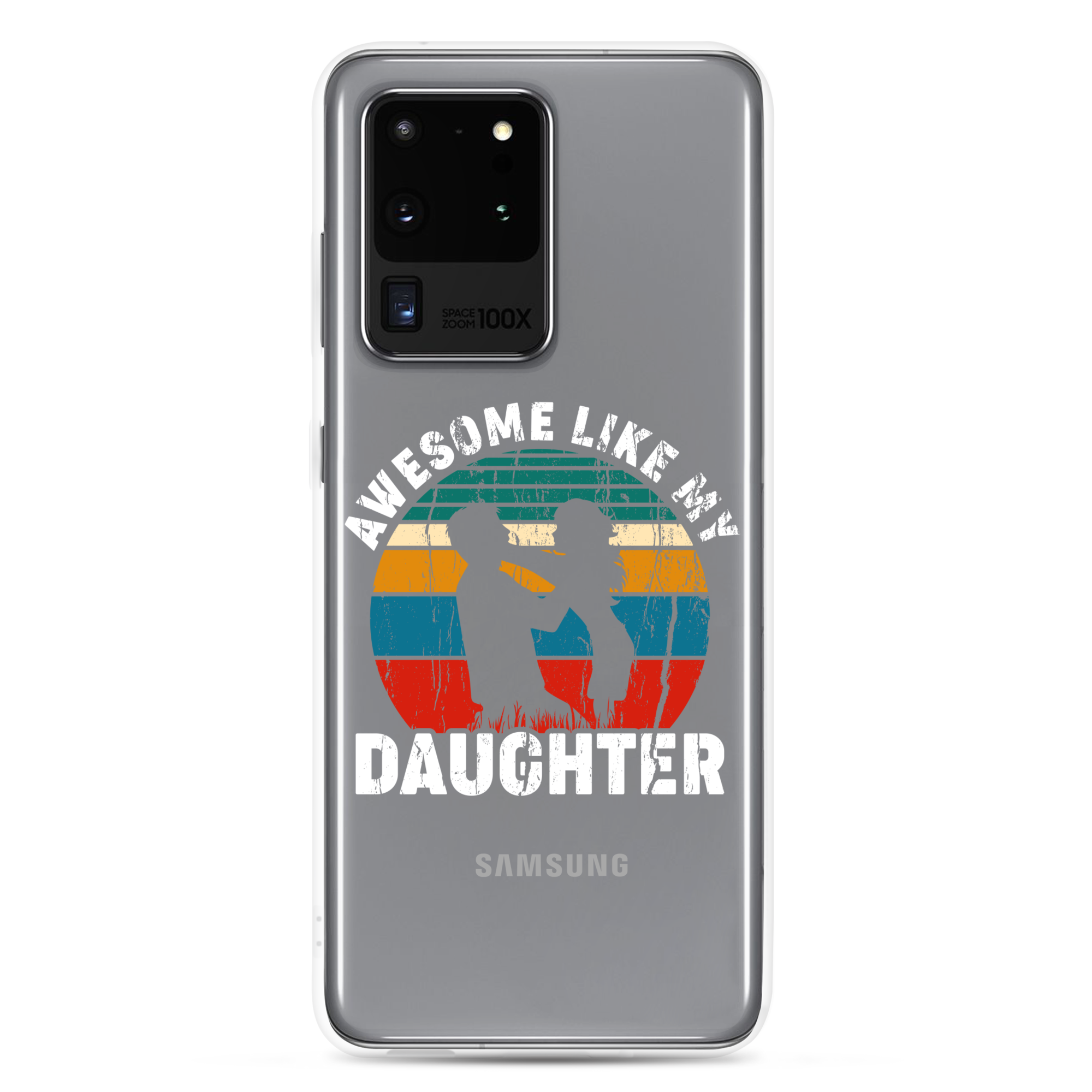 Awesome Like My Daughter Clear Case for Samsung®