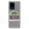 Awesome Like My Daughter Clear Case for Samsung®