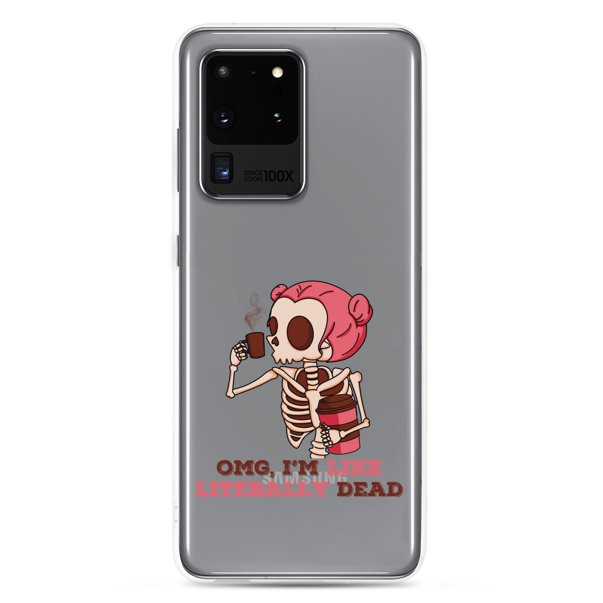 OMG, I'm Like Literally Dead Clear Case for Samsung®