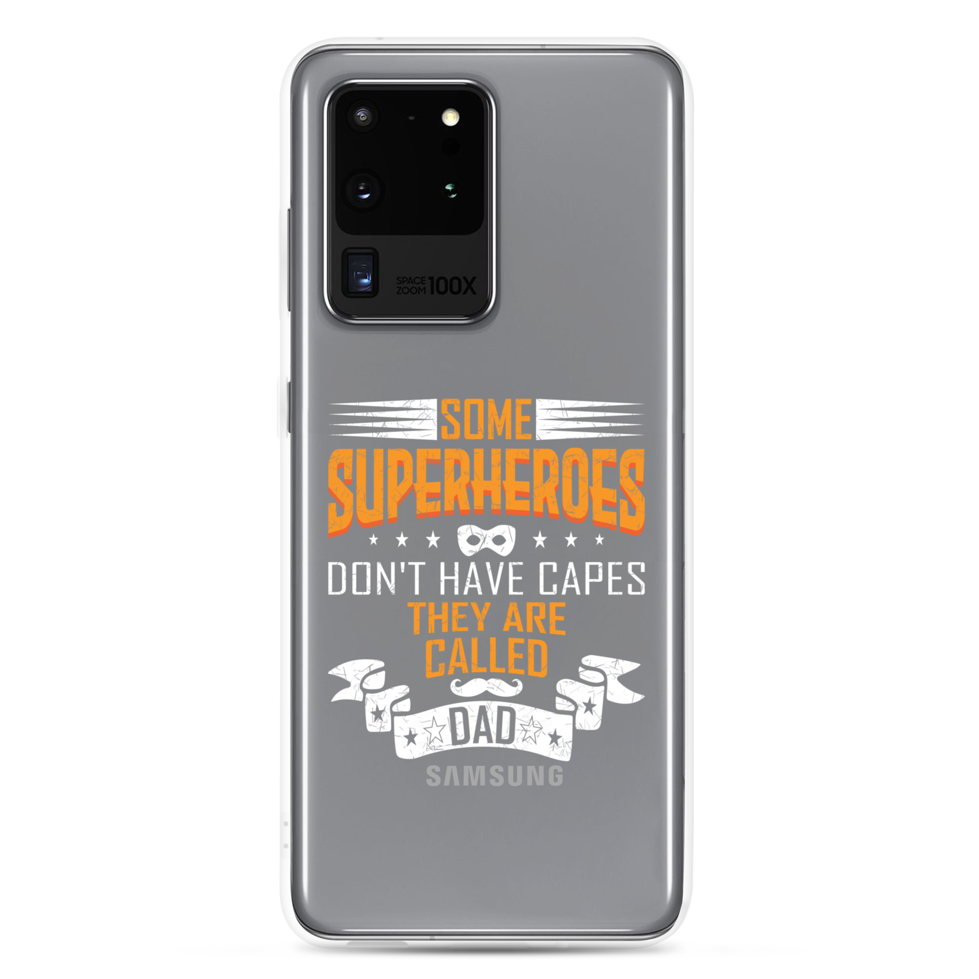 Some Superheroes Don't Capes They Are Called Dad Clear Case for Samsung®