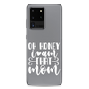 Oh Honey I Am That Mom Clear Case for Samsung®