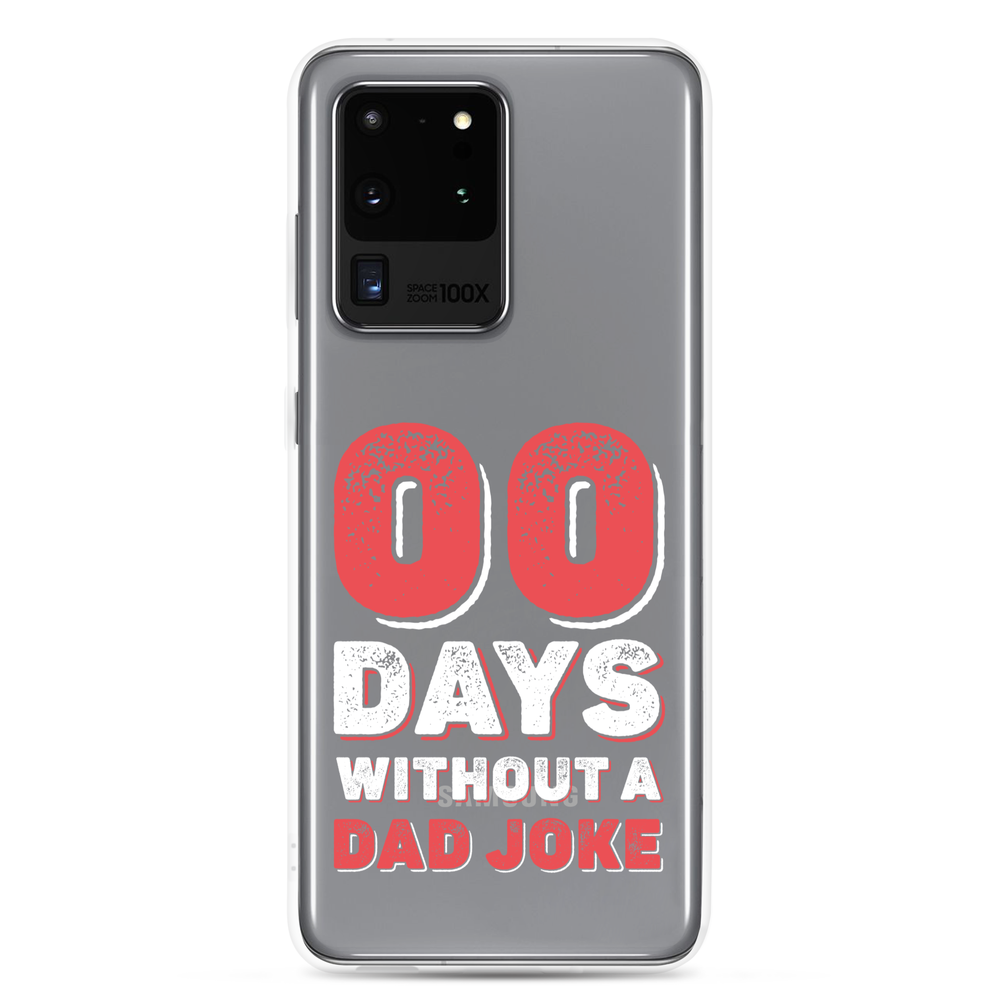 Zero Days Without A Dad Joke Clear Case for Samsung®