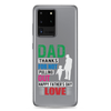 Dad Thanks For Not Pulling Out, Happy Father's Day, Love Clear Case for Samsung®