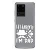 Hi, Hangry, I'm Dad. Clear Case for Samsung®