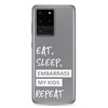 Eat, Sleep, Embarrass My Kids, Repeat Clear Case for Samsung®