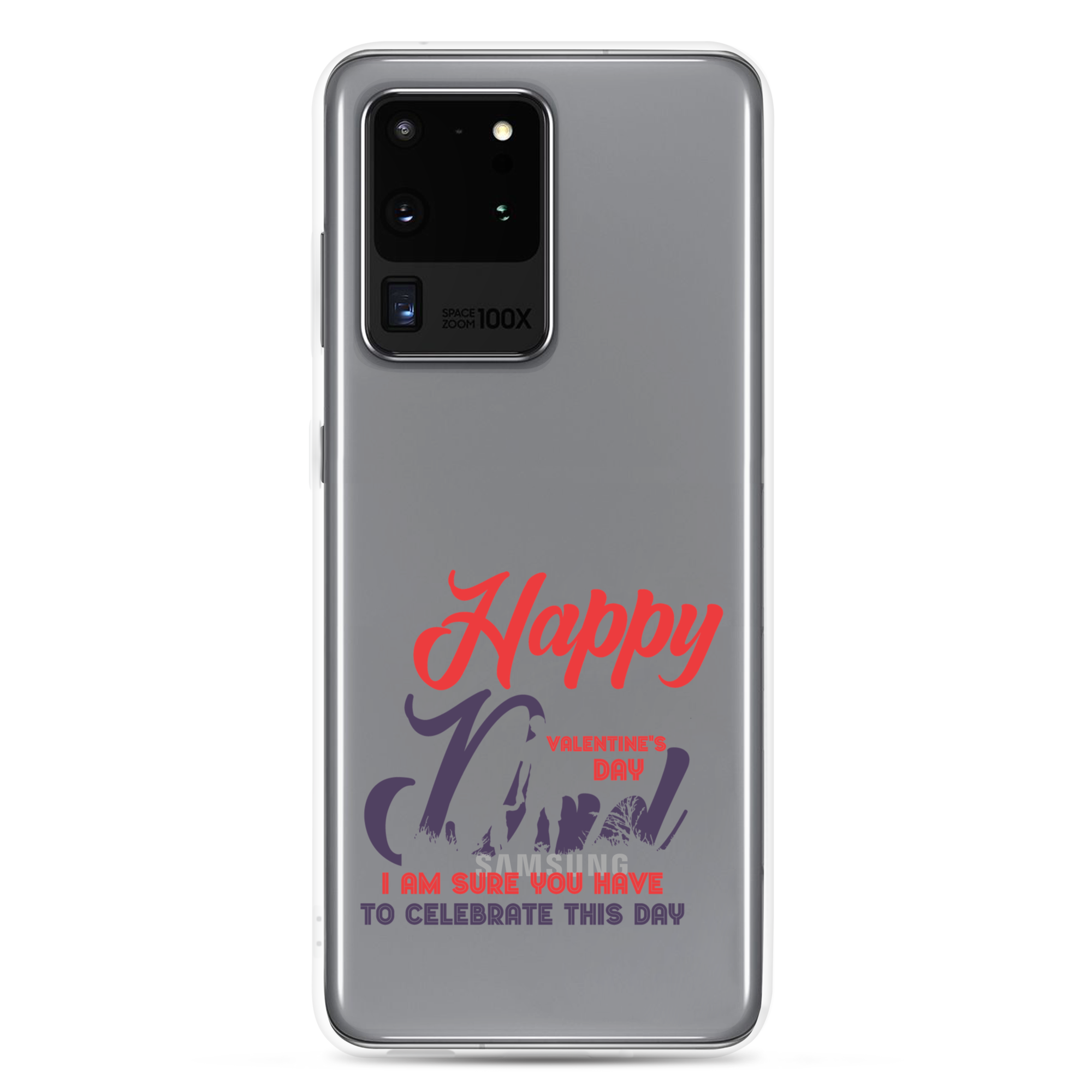 Happy Valentine's Day Dad I Am Sure You Have To Celebrate This Day Clear Case for Samsung®