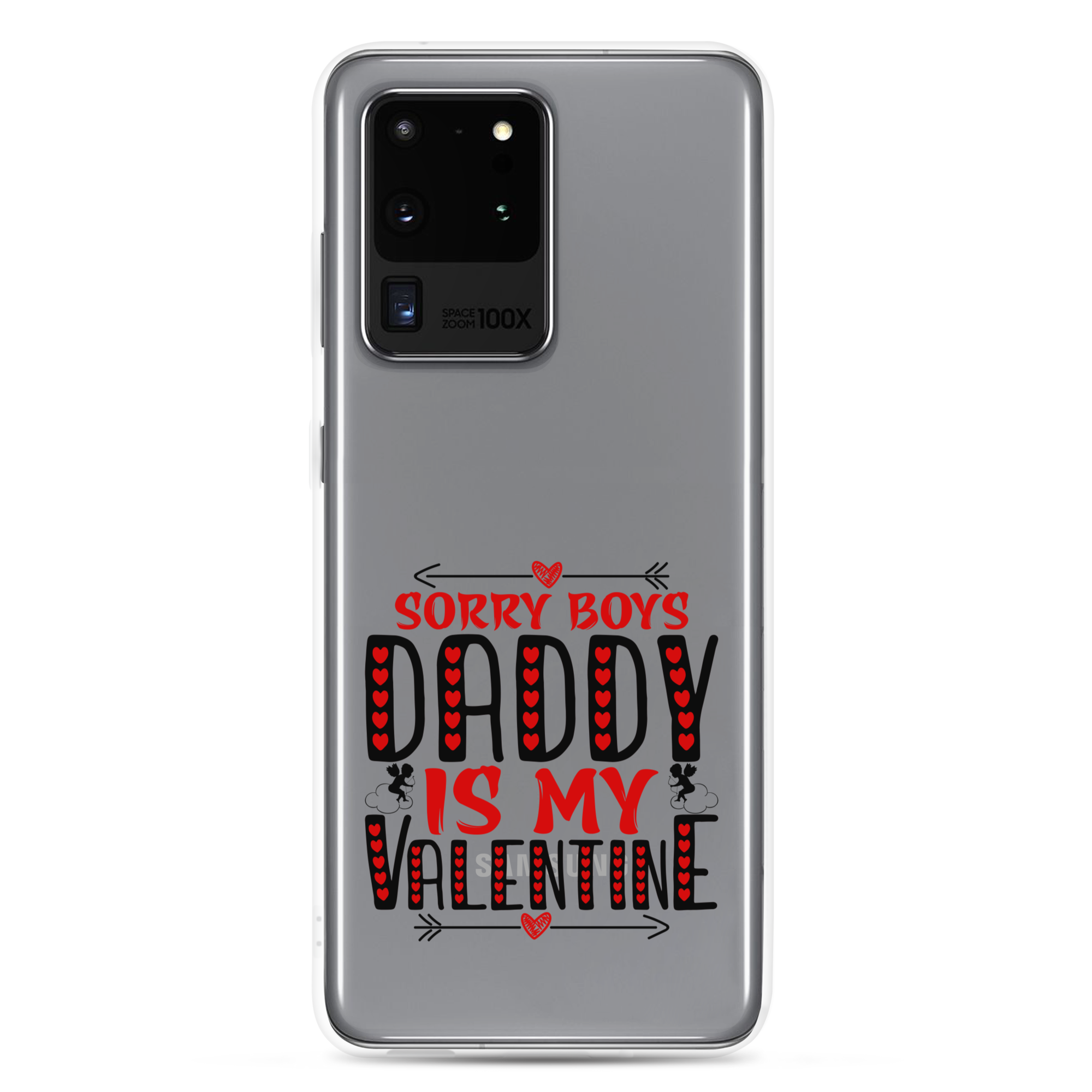 Sorry Boys Daddy is My Valentine Clear Case for Samsung®