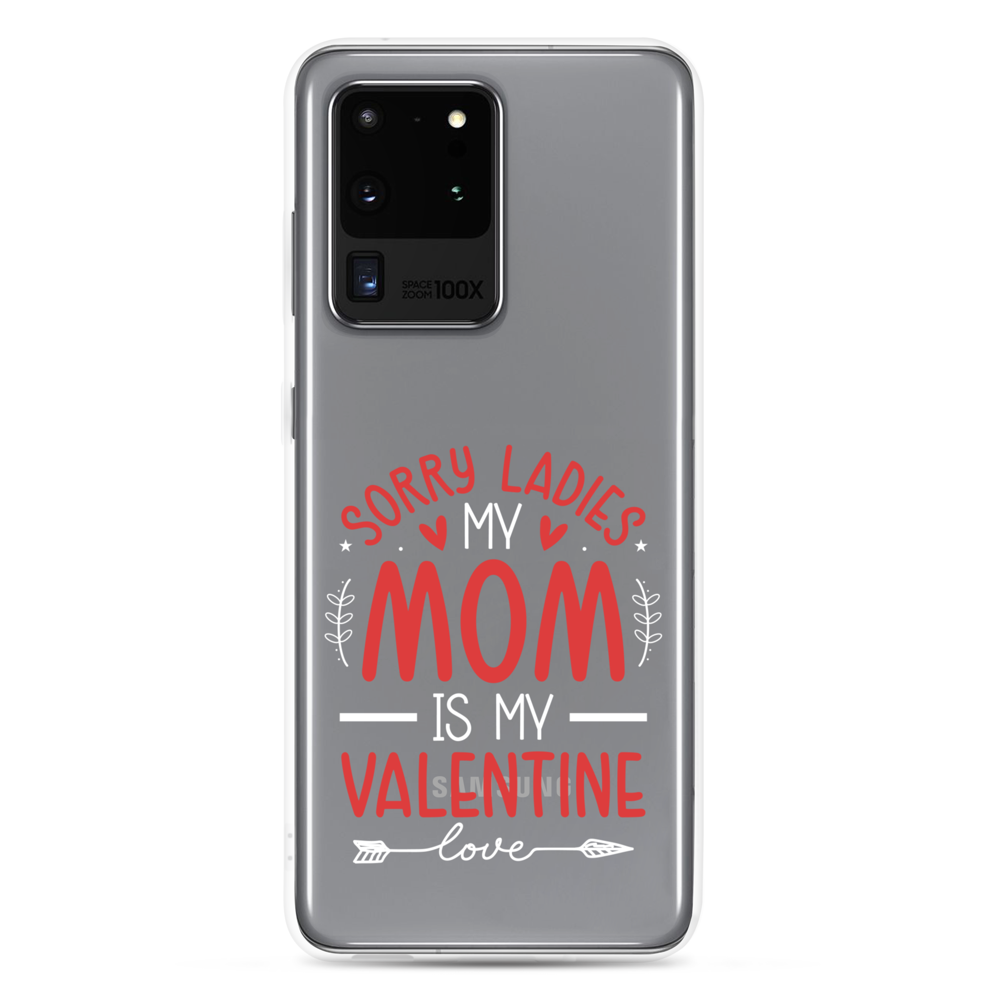 Sorry Ladies, Mom Is My Valentine Clear Case for Samsung®