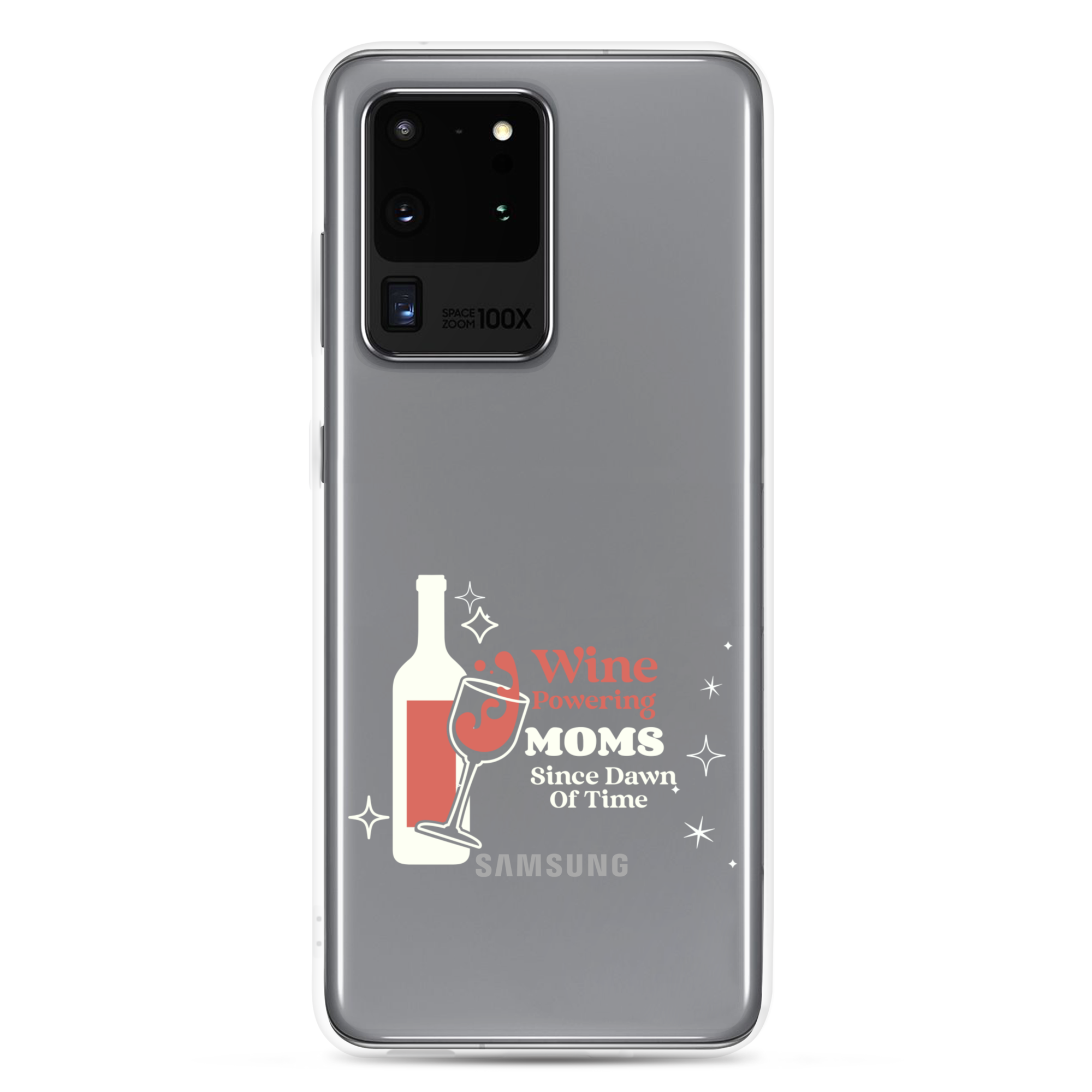 Wine Powering Moms Since Dawn Of Time Clear Case for Samsung®