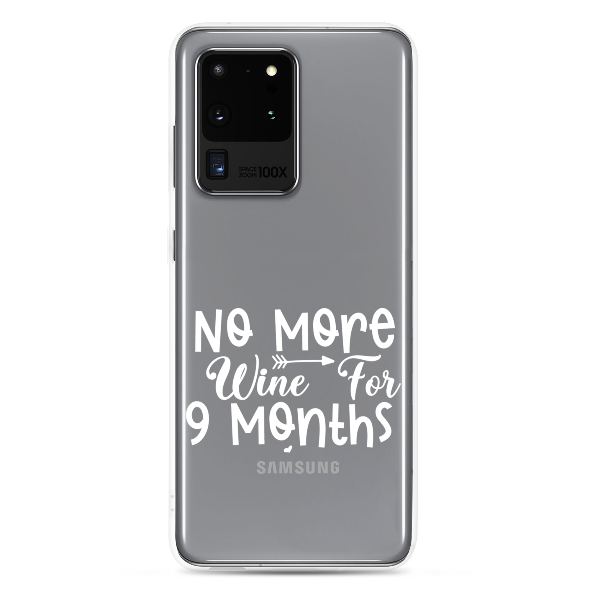 No More Wine For 9 Months Clear Case for Samsung®