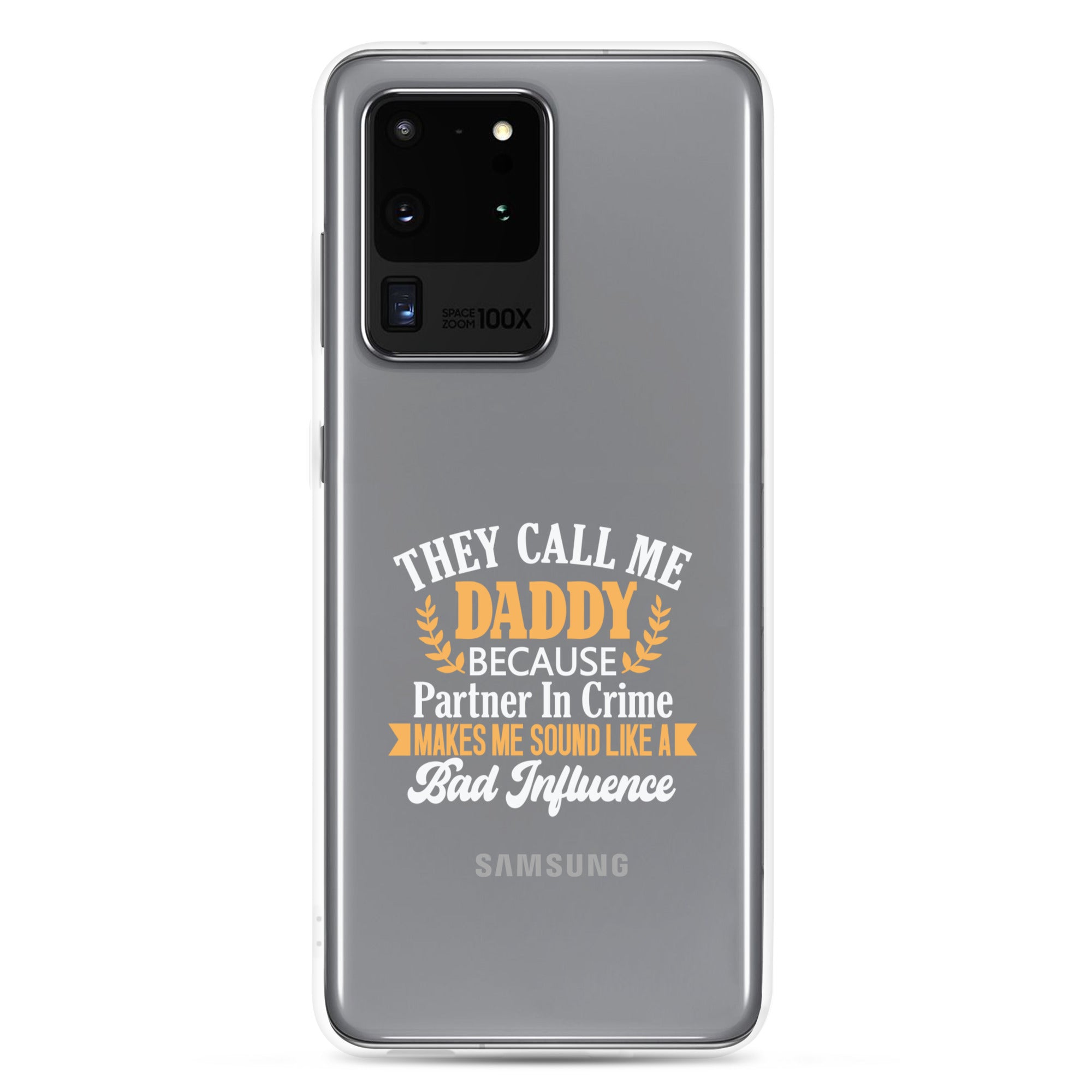 They Call Me Daddy Clear Case for Samsung®