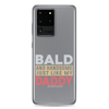 Bald And Handsome Just Like My Daddy Clear Case for Samsung®