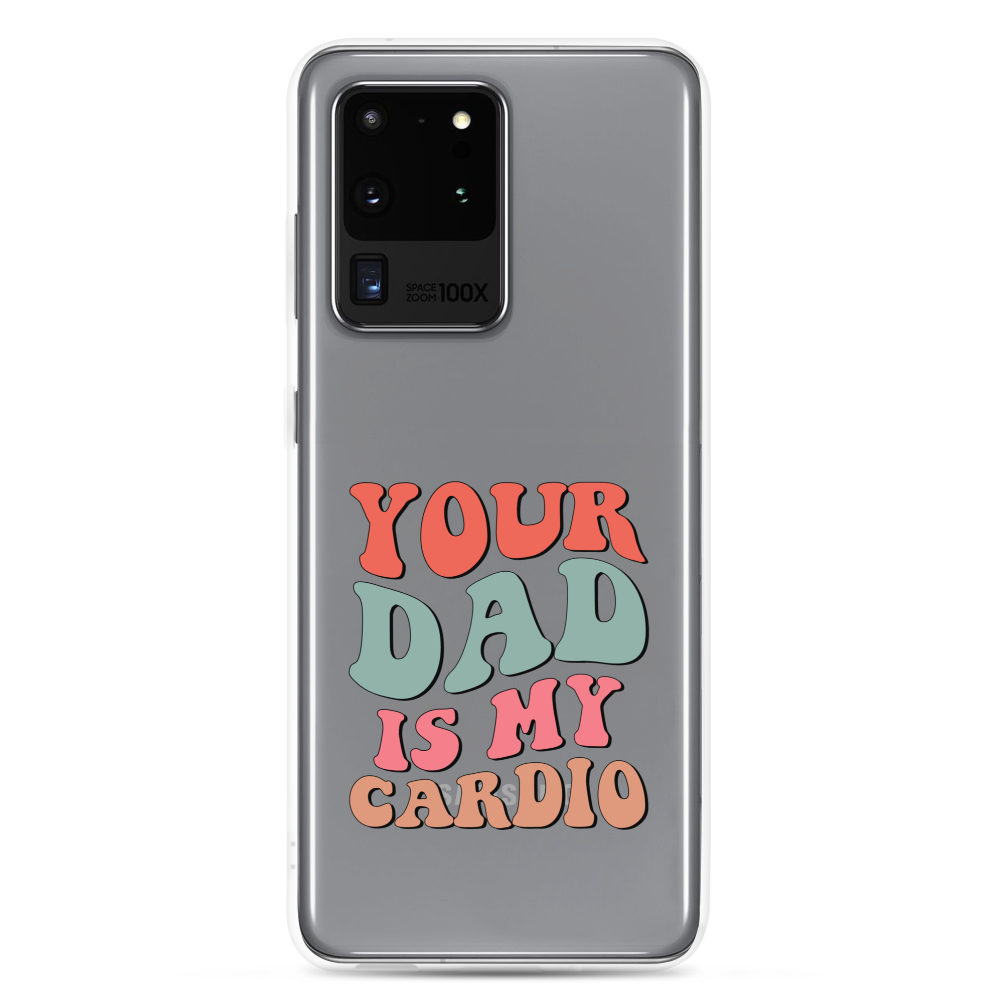 Your Dad Is My Cardio Clear Case for Samsung®