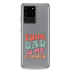 Your Dad Is My Cardio Clear Case for Samsung®