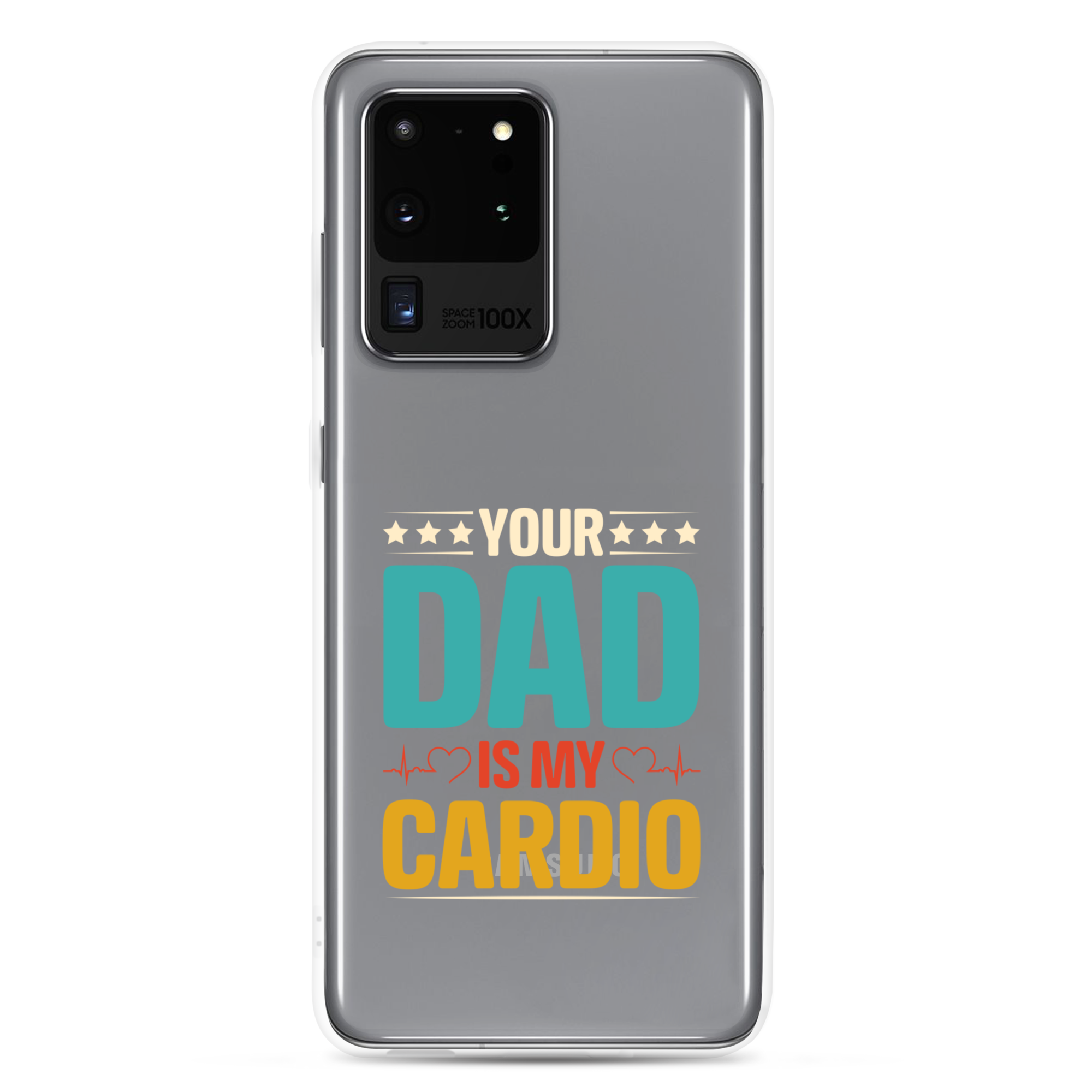 Your Dad Is My Cardio Clear Case for Samsung®