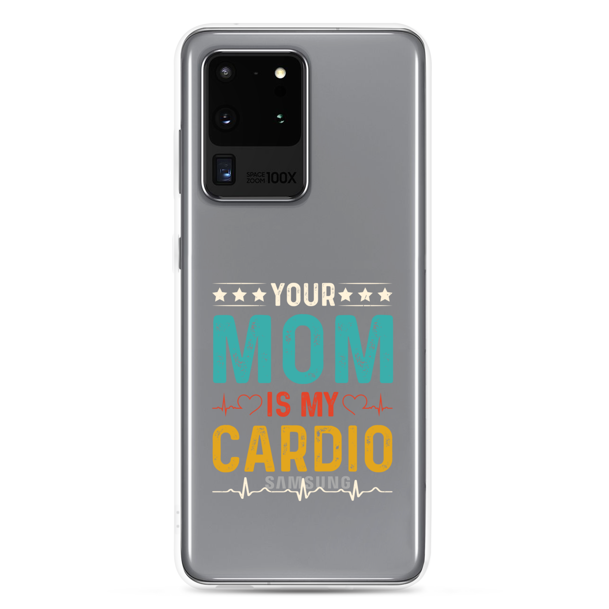 Your Mom Is My Cardio Clear Case for Samsung®