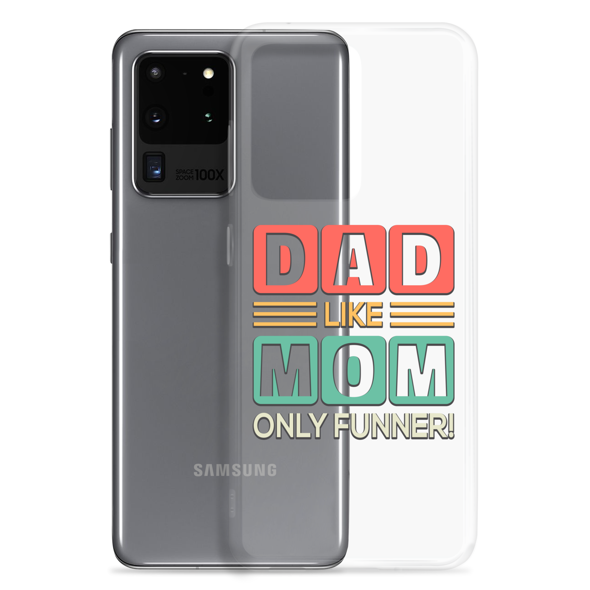 Dad Like Mom Only Funnier Clear Case for Samsung®