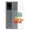 Dada Daddy Dad Father Bruh Clear Case for Samsung®