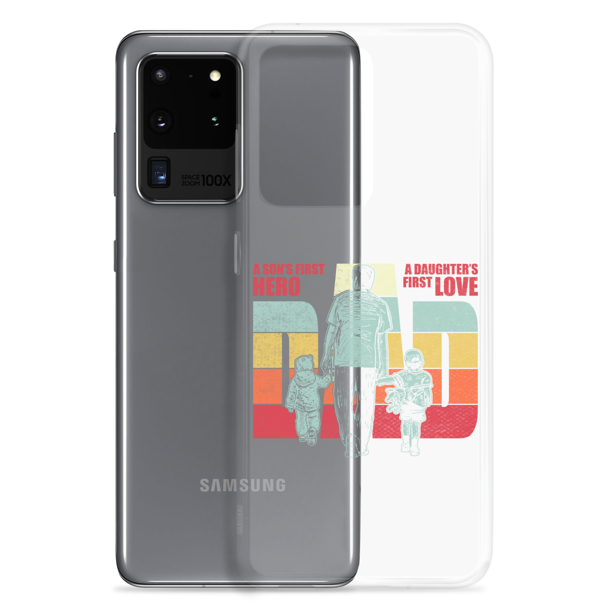 A son's First Hero A daughter's First Love Dad Clear Case for Samsung®