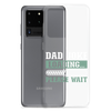 Dad Joke Loading,,, Please Wait Clear Case for Samsung®