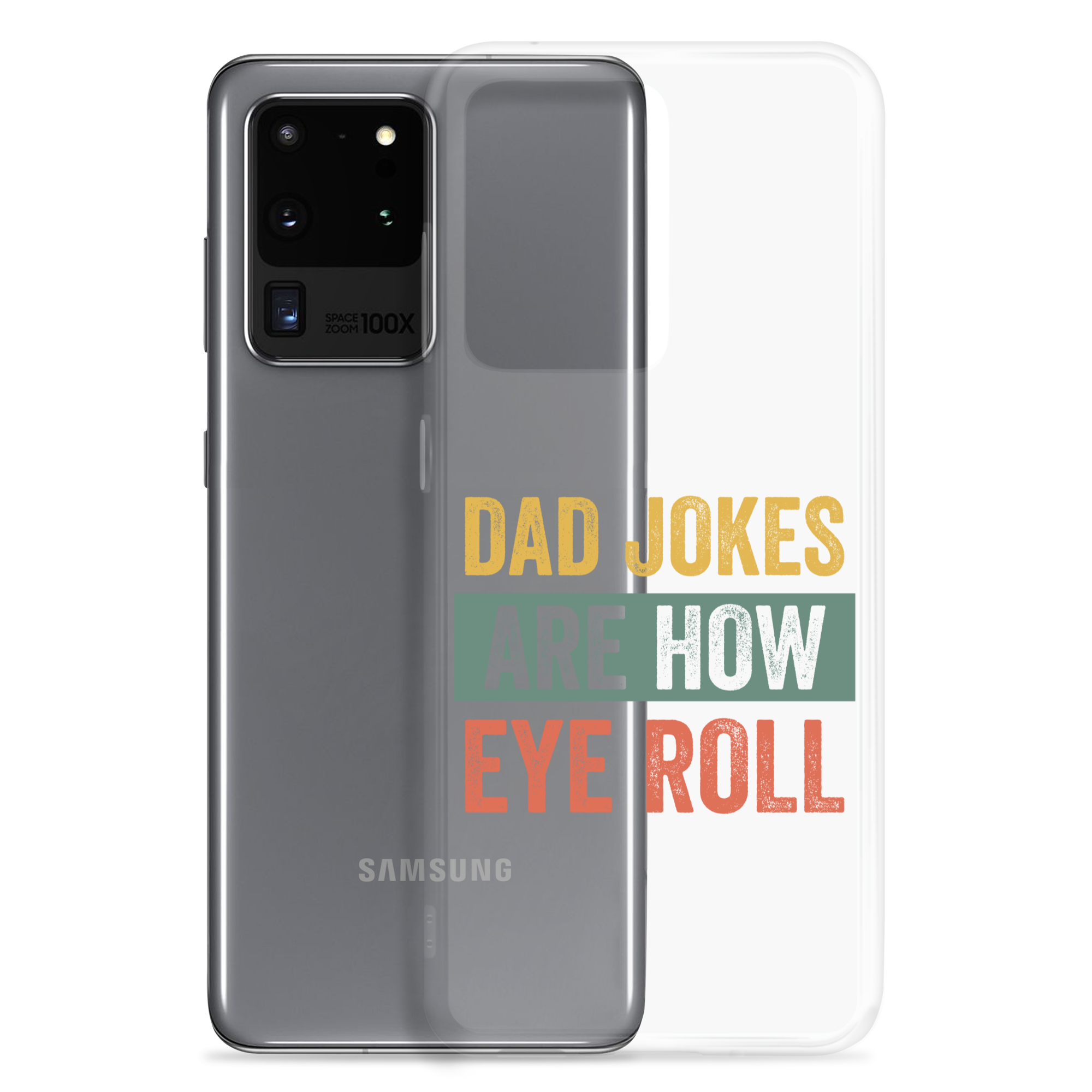 Dad Jokes Are How Eye Roll Clear Case for Samsung®