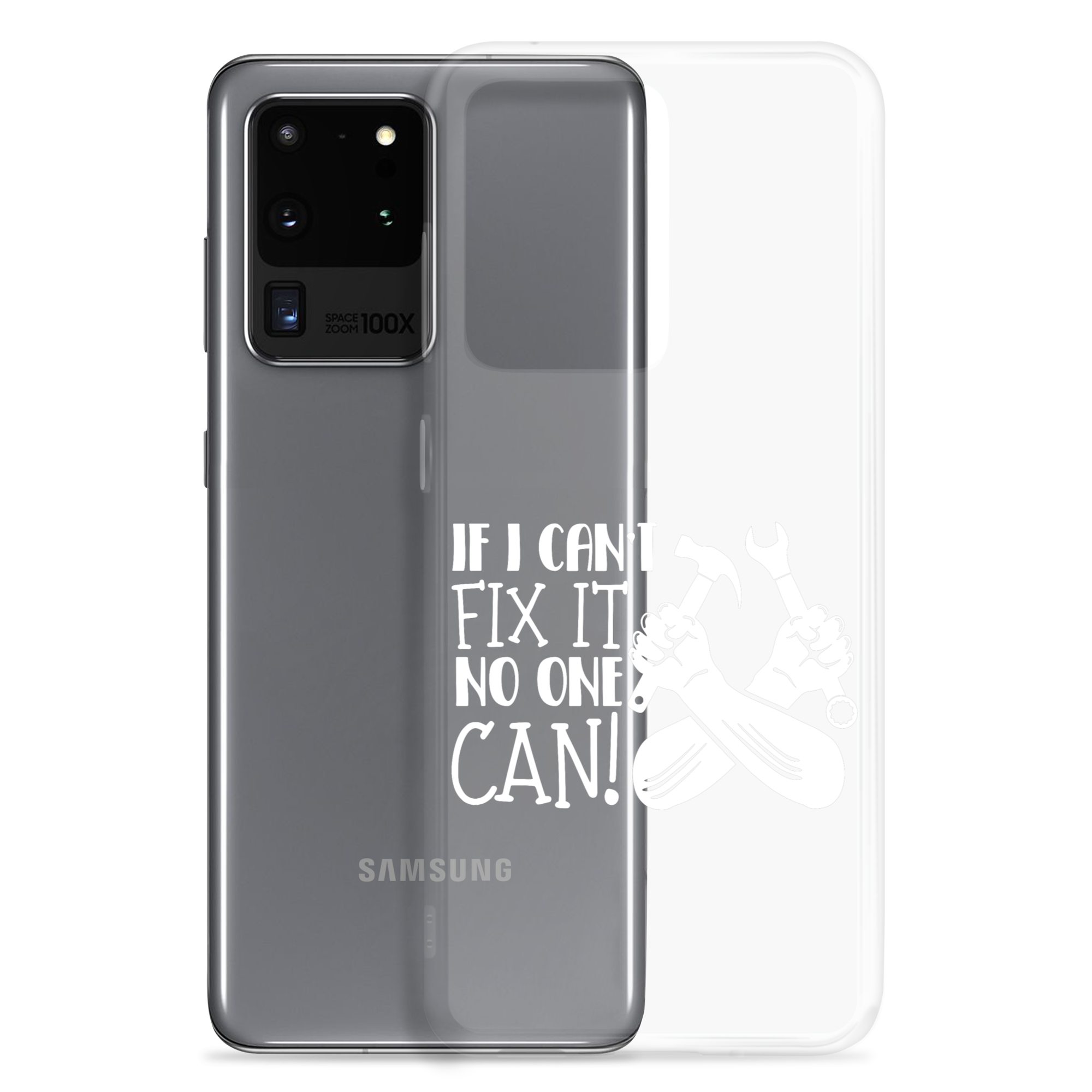 If I Can't Fix It No One Can! Clear Case for Samsung®