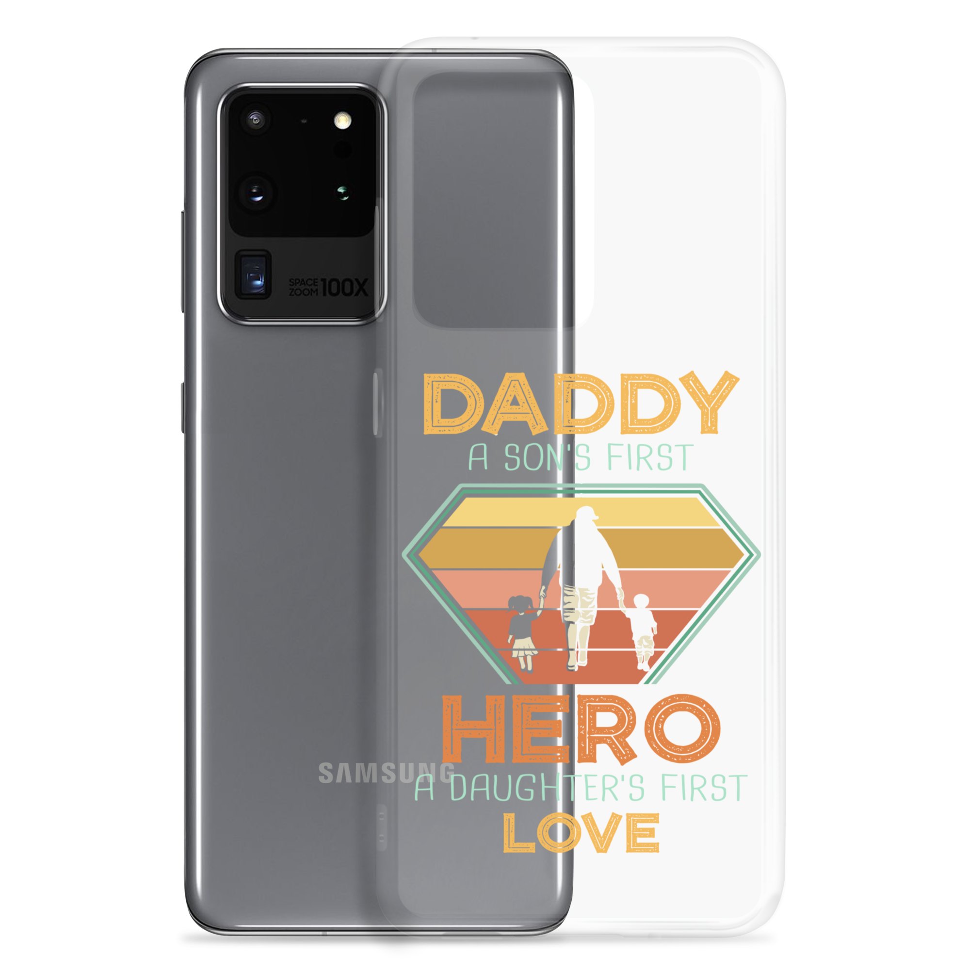 Daddy A Son's First Hero A Daughter's First Love Clear Case for Samsung®