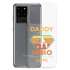 Daddy A Son's First Hero A Daughter's First Love Clear Case for Samsung®