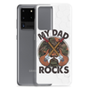 My Dad Rocks Clear Case for Samsung®