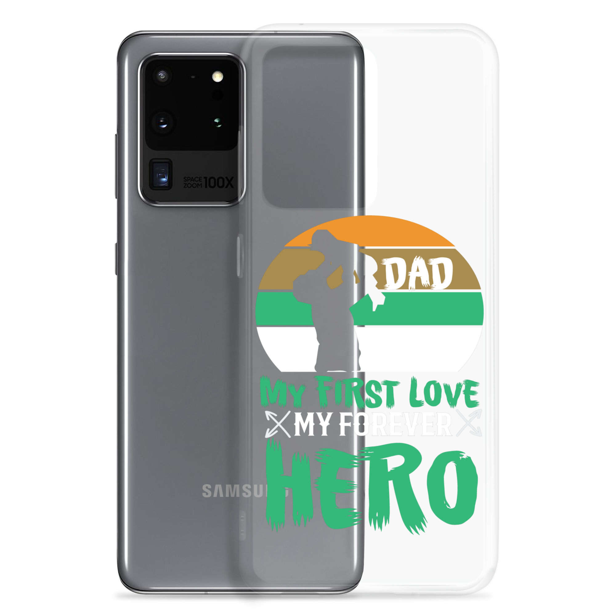 Dad My First Love My Forever Hero Clear Case for Samsung®