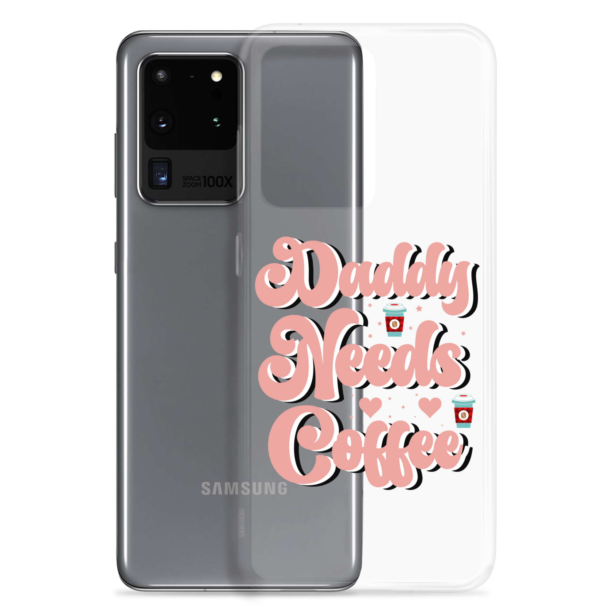 Daddy Needs Coffee Clear Case for Samsung®