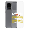 A Mother Understands What A Child Does Not Say Clear Case for Samsung®