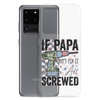 If Papa Can't Fix It We're All Screwed Clear Case for Samsung®