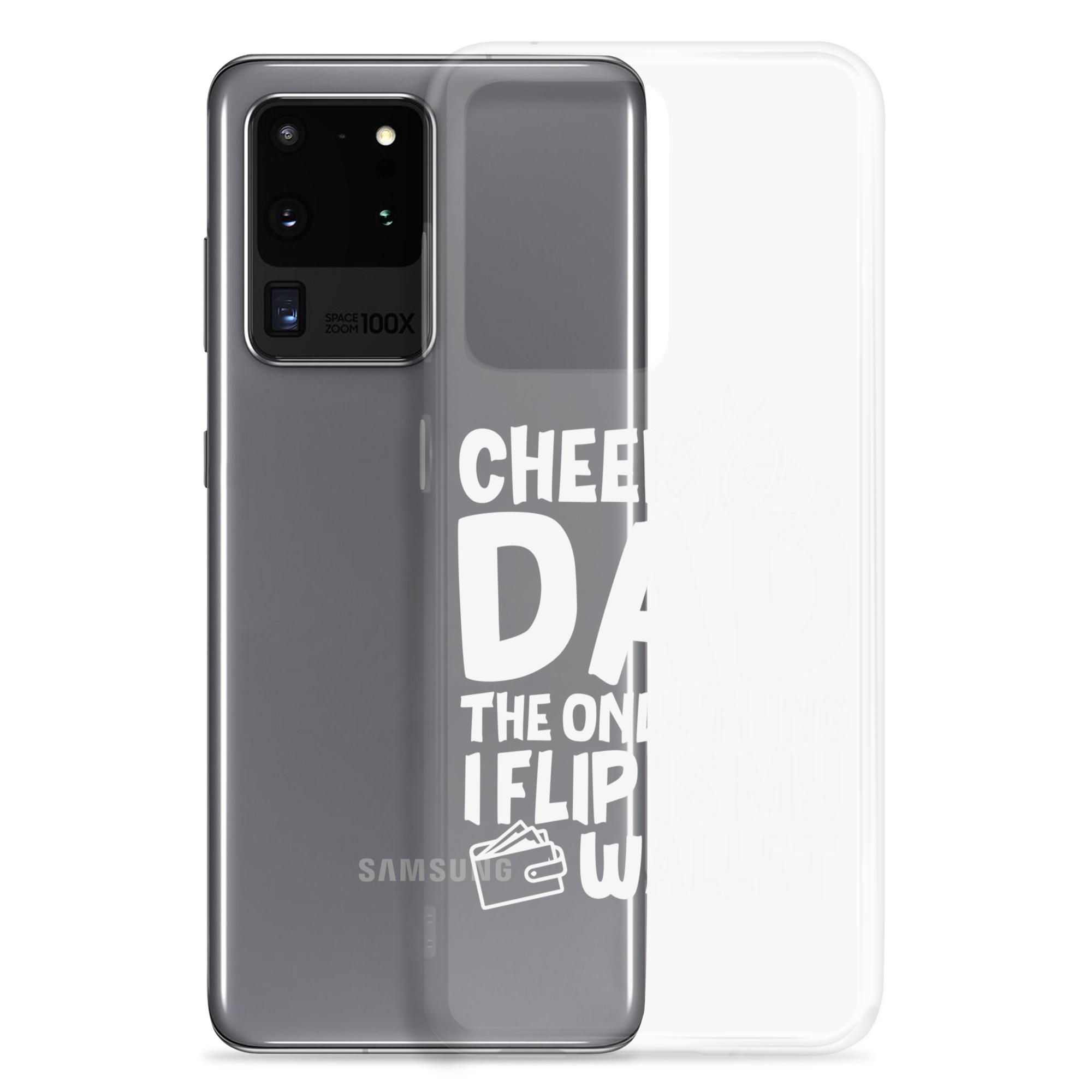 Cheer Dad Th Only Thing I Flip Is My Wallet Clear Case for Samsung®