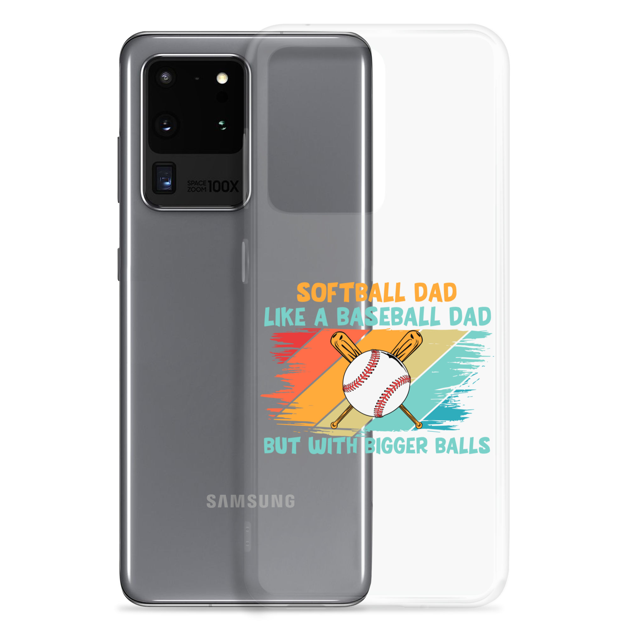 Softball Dad Like A Baseball Dad But With Bigger Balls Clear Case for Samsung®