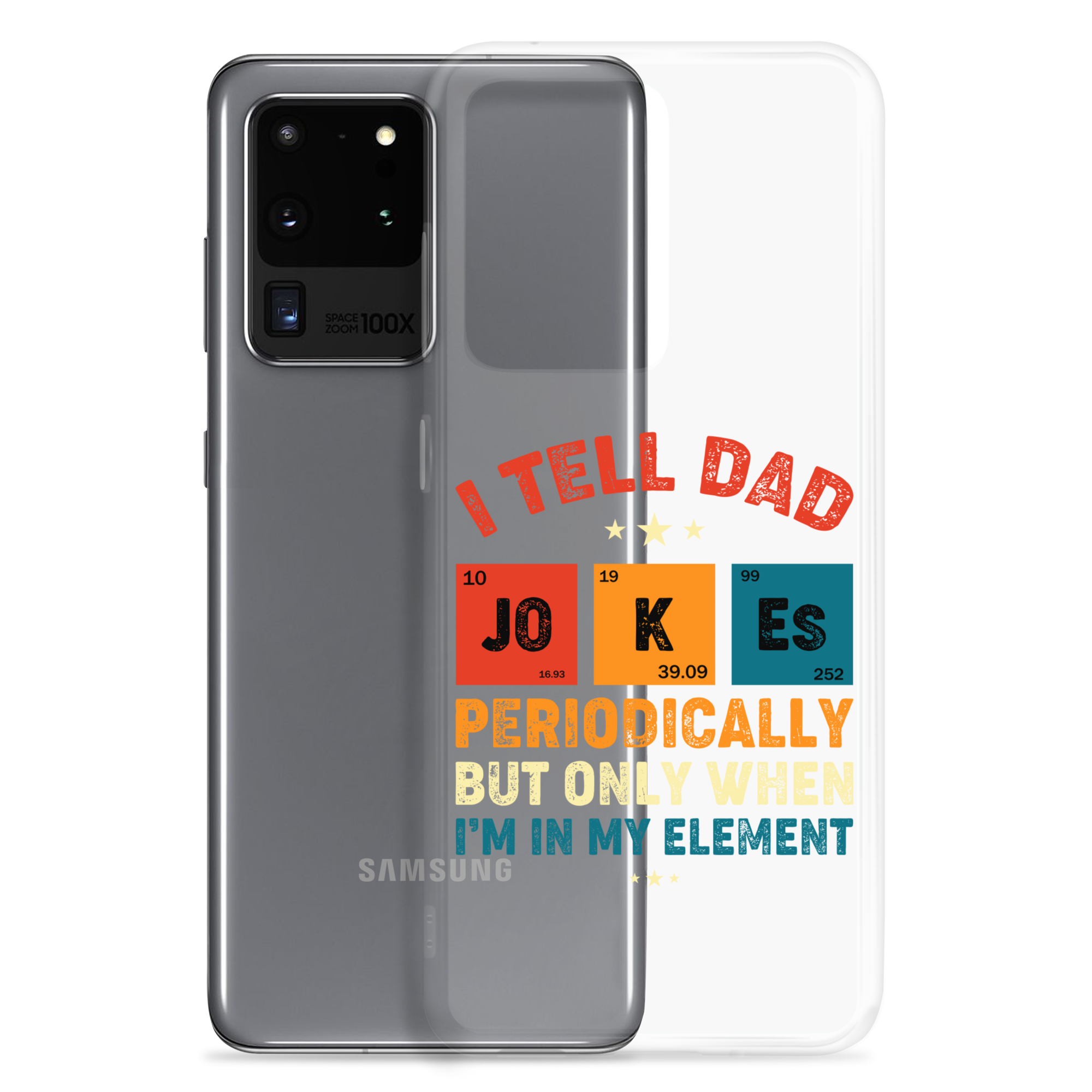 I Tell Dad Jokes Periodically But Only When I'm In My Element Clear Case for Samsung®