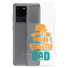 I Am Proud Of You Dad Clear Case for Samsung®