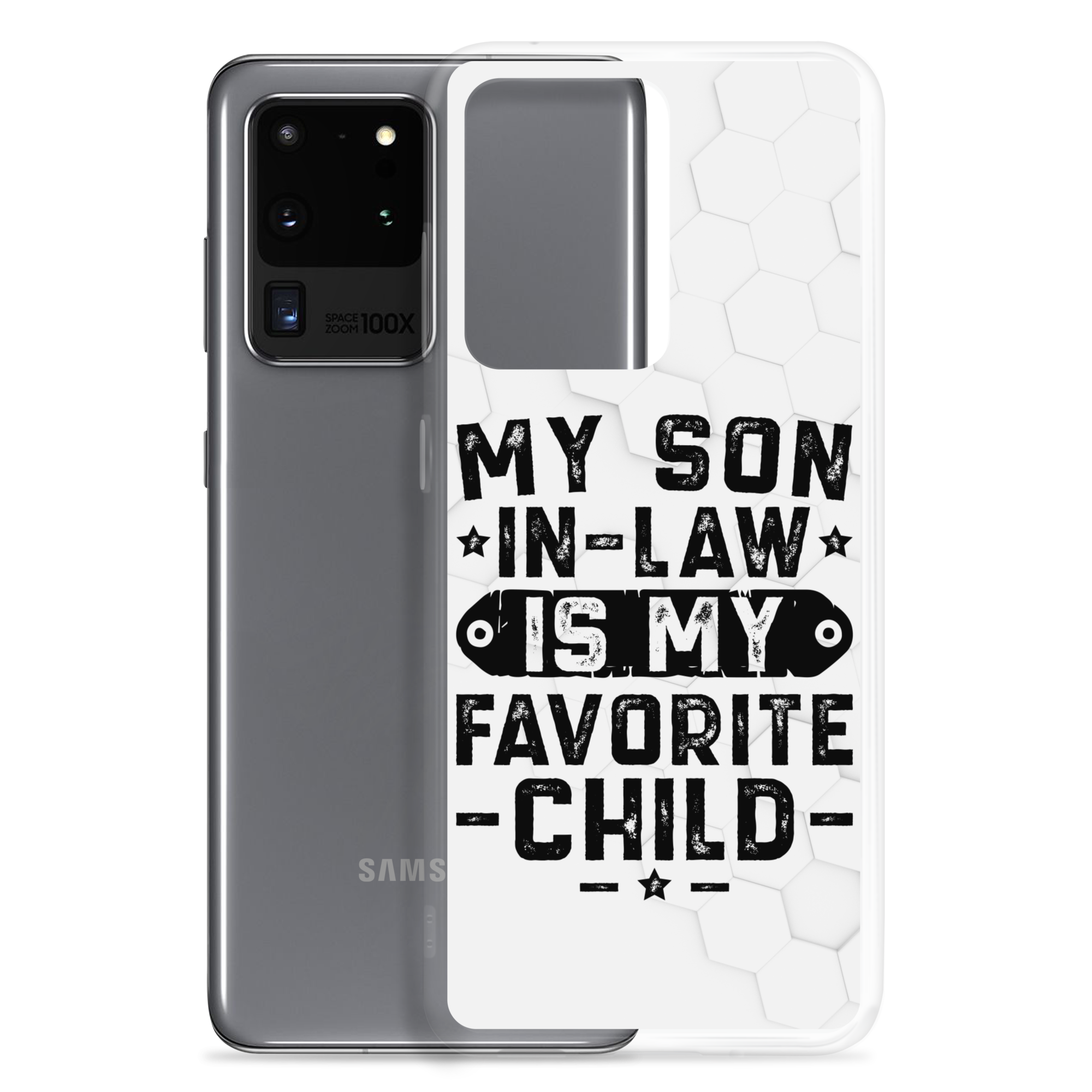 My Son-In-Law Is My Favorite Child Clear Case for Samsung®