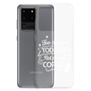 Too Much Toddler Not Enough Coffee Clear Case for Samsung®