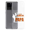 I've Been Called A Lot Of Names In My Lifetime But Papa Is My Favorite Clear Case for Samsung®