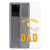 Reel Cool Dad Clear Case for Samsung®