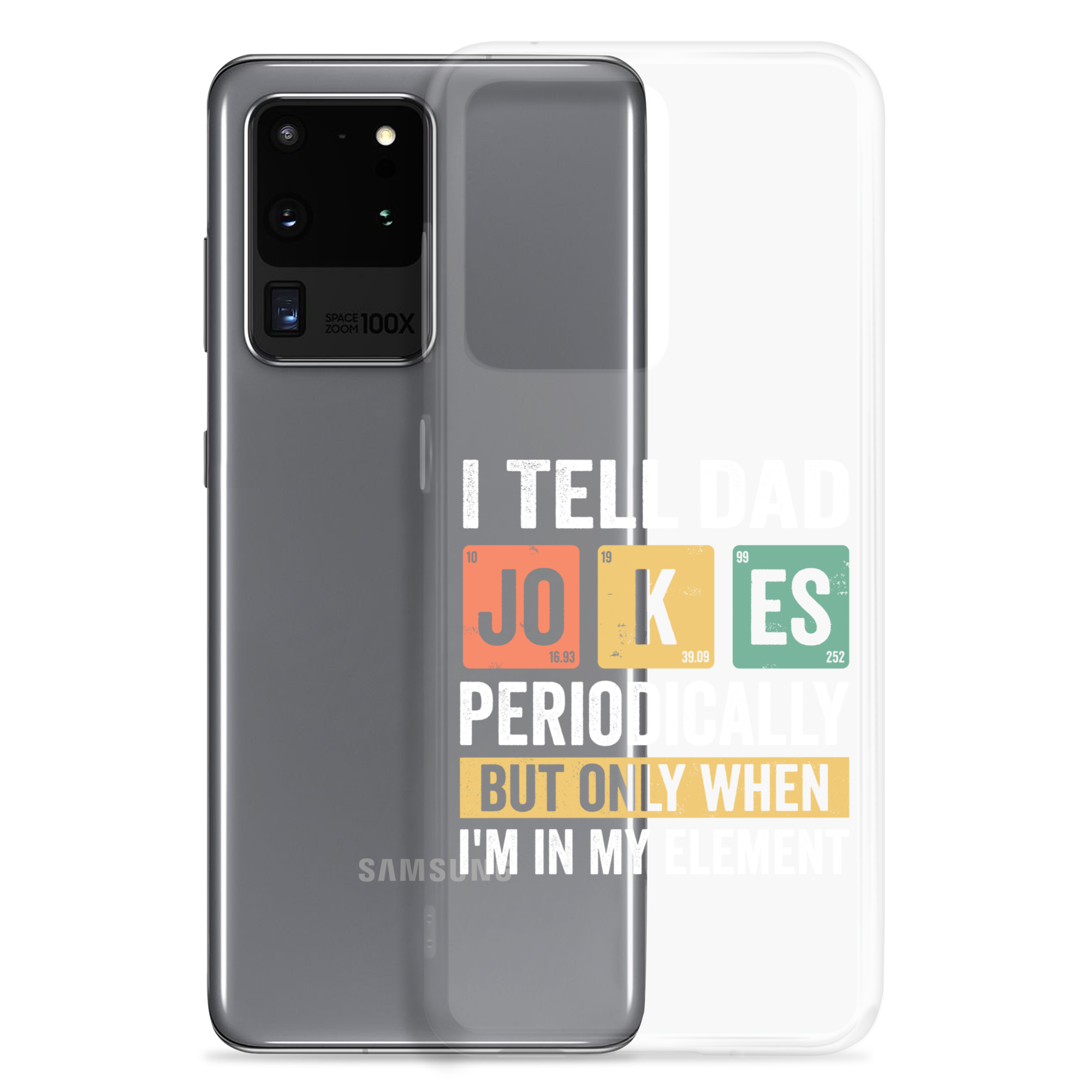 I Tell Dad Jokes Periodically When I'm In My Element Clear Case for Samsung®