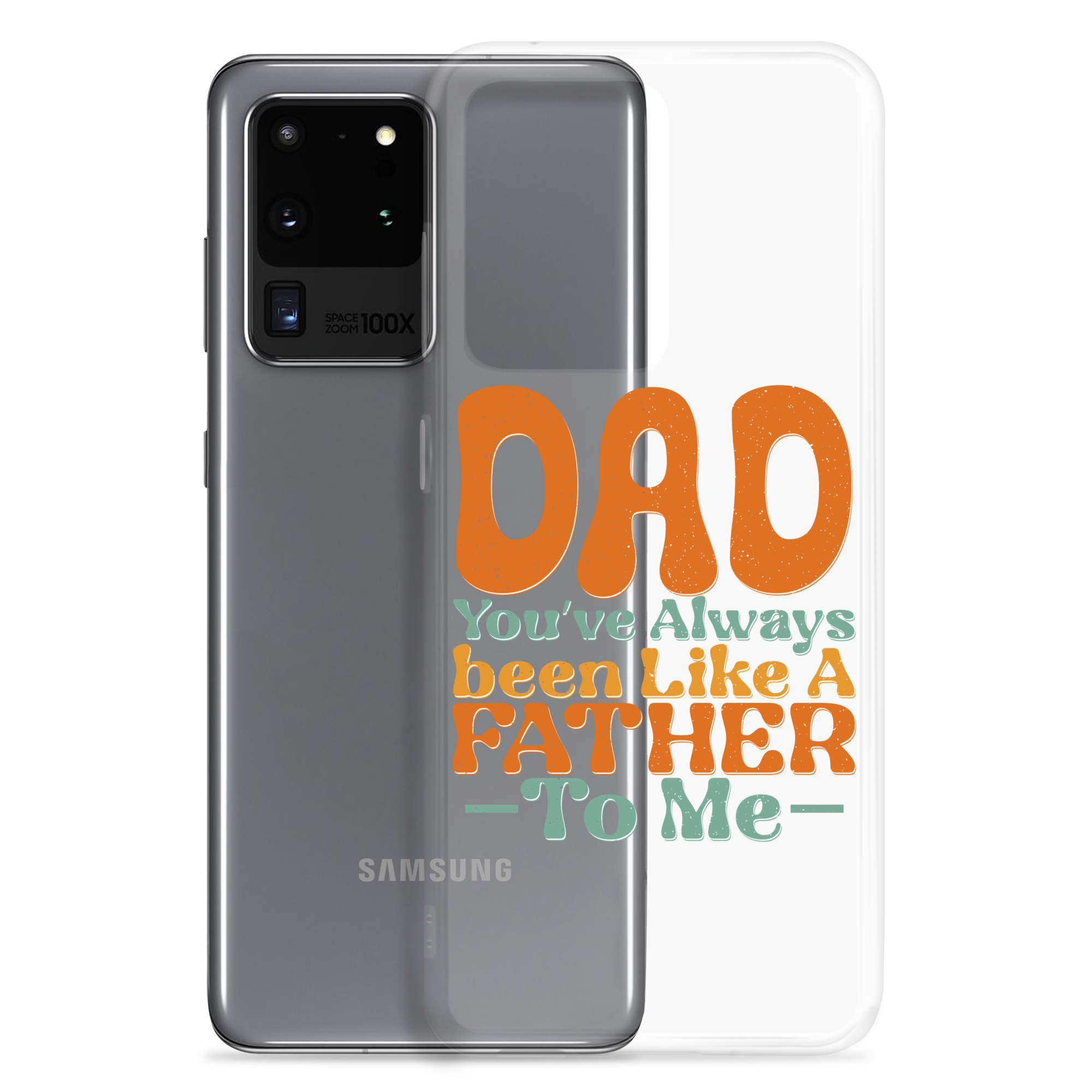 Dad You've Always Been Like A Father To Me Clear Case for Samsung®