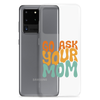 Go Ask Your Mom Clear Case for Samsung®