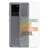 Husband. Daddy. Protector. Hero Clear Case for Samsung®