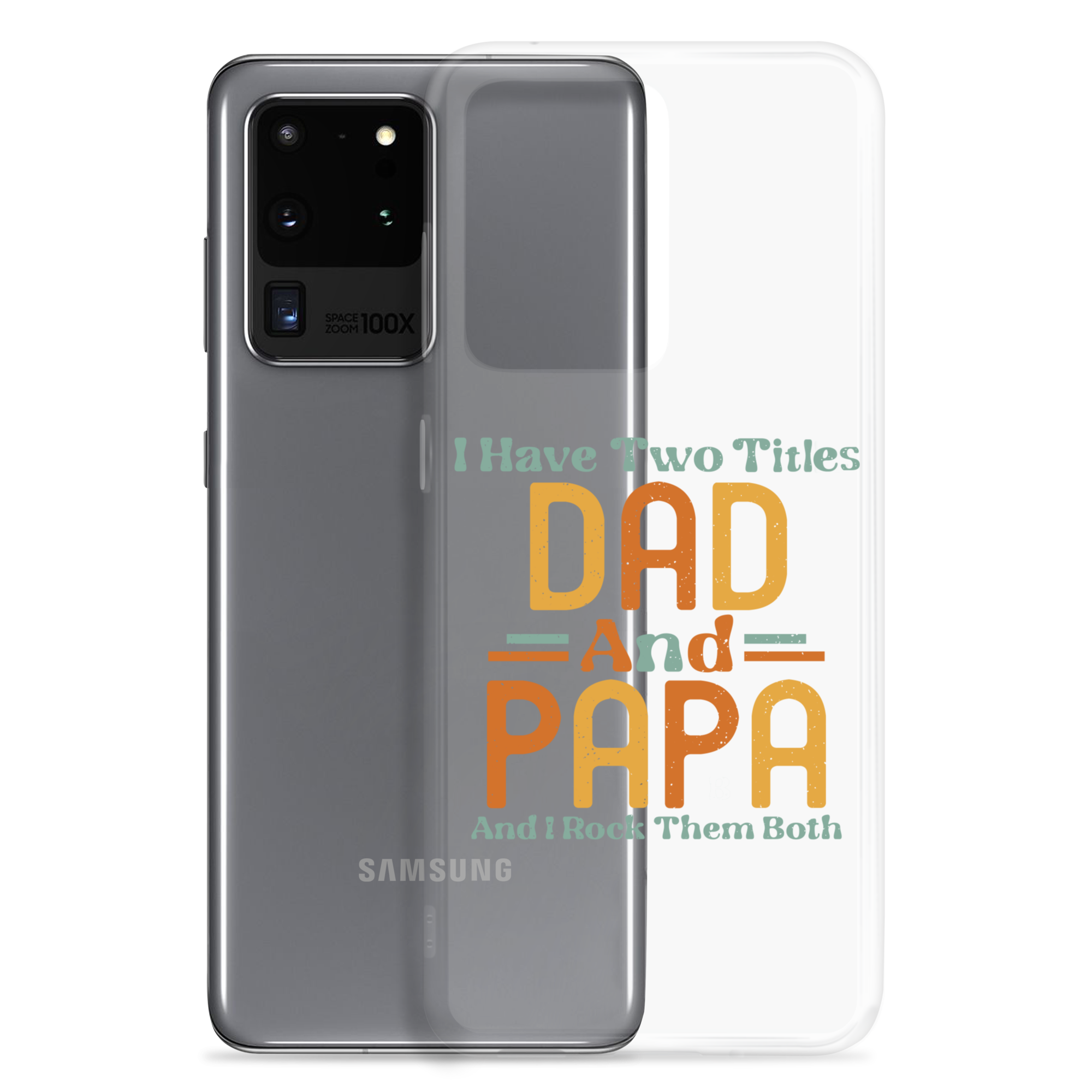 I Have Two Titles Dad And Papa And I Rock Them Both Clear Case for Samsung®