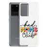 Bad Moms Club Clear Case for Samsung®