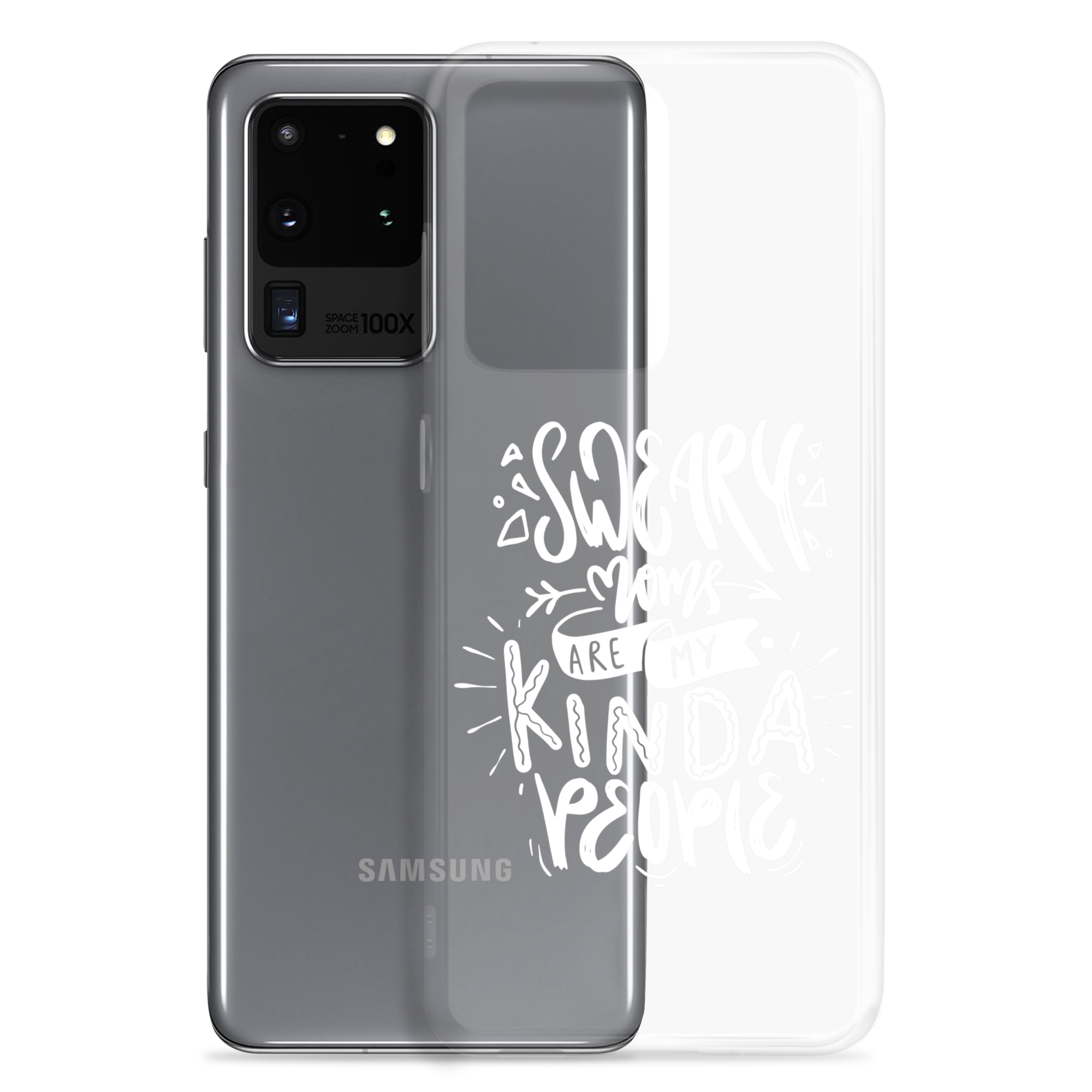 Sweary Moms Are My Kinda People Clear Case for Samsung®